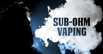 What is Sub Ohming? - VapeGen UK