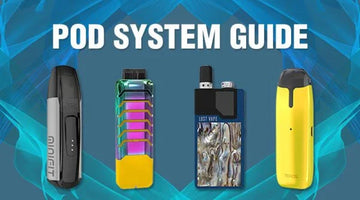 Pod System Explained - VapeGen UK