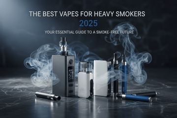 The Best Vapes for Heavy Smokers in 2025 - VapeGen UK