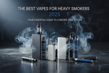 Best Vapes for Heavy Smokers